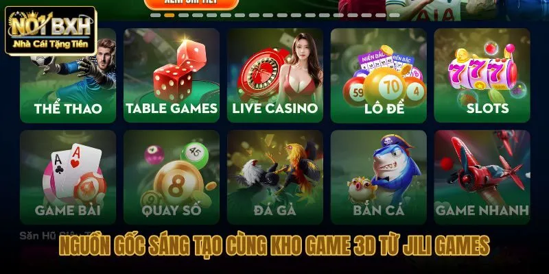 nguon-goc-sang-tao-cung-kho-game-3d-tu-jili-games nguon-goc-sang-tao-cung-kho-game-3d-tu-jili-games